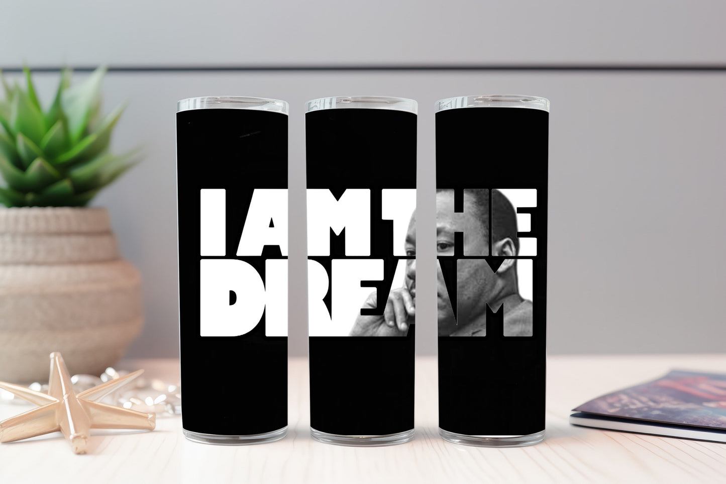 I AM THE DREAM - TUMBLER