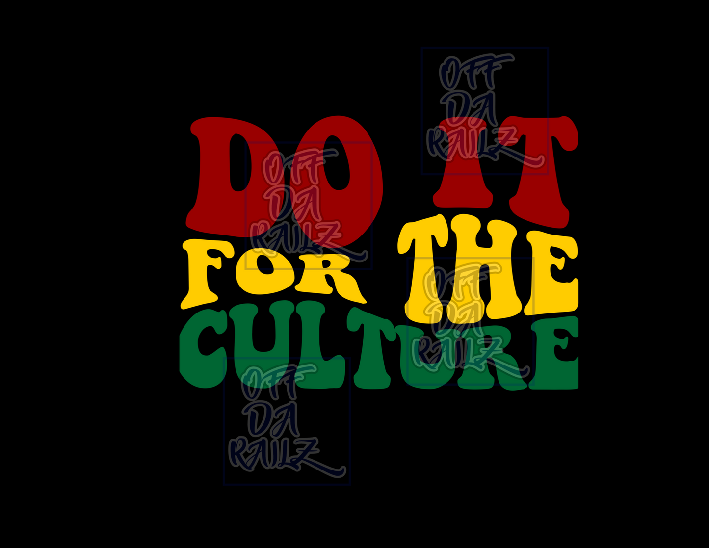DO IT FOR THE CULTURE (WAVY)