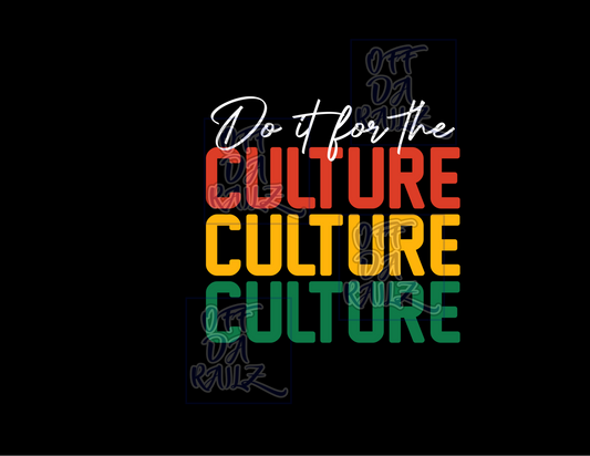DO IT FOR THE CULTURE (square)